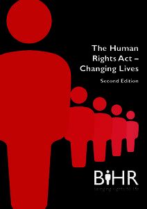 The Human Rights Act – Changing Lives Second Edition  About BIHR