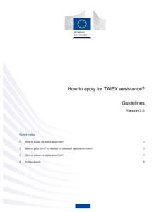 How to apply for TAIEX assistance? Guidelines Version 2.0 Contents 1.