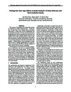 This paper appeared in Proceedings of the 23rd USENIX Security Symposium, San Diego, CA, August[removed]Peeking into Your App without Actually Seeing It: UI State Inference and Novel Android Attacks Qi Alfred Chen, Zhiyun
