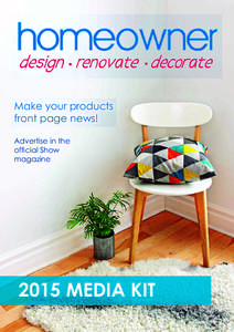 Make your products front page news! Advertise in the official Show magazine