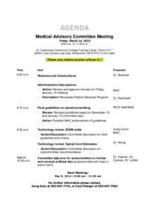 AGENDA Medical Advisory Committee Meeting Friday, March 14, 2014 9:00 a.m. to 11:30 a.m. At: Clackamas Community College Training Center, Room 211** 29353 Town Center Loop East, Wilsonville, OR[removed]I-5 Exit 283)