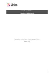 Links Modular Solutions Version[removed]Release Notes Prepared by: Andrew Preston – Quality Assurance Officer August 2012