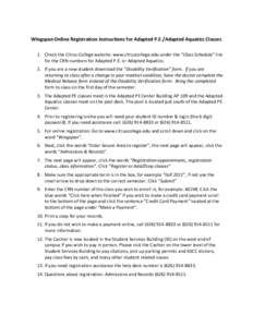 Wingspan Online Registration Instructions for Adapted P.E./Adapted Aquatics Classes 1. Check the Citrus College website: www.citruscollege.edu under the “Class Schedule” link for the CRN numbers for Adapted P.E. or A