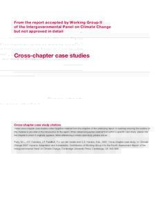 From the report accepted by Working Group II of the Intergovernmental Panel on Climate Change but not approved in detail Cross-chapter case studies