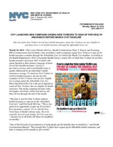 NEW YORK CITY DEPARTMENT OF HEALTH AND MENTAL HYGIENE Mary T. Bassett, MD, MPH Commissioner FOR IMMEDIATE RELEASE Monday, March 10, 2014
