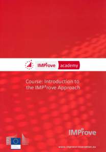 Course: Introduction to the IMP³rove Approach IMP³rove is a registered trademark  www.improve-innovation.eu