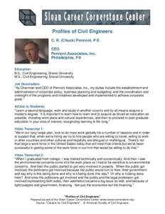 Profiles of Civil Engineers C. R. (Chuck) Pennoni, P.E. CEO Pennoni Associates, Inc. Philadelphia, PA Education: