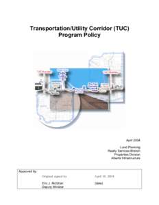 Transportation/Utility Corridor (TUC) Program Policy April 2004 Land Planning Realty Services Branch