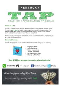 KENTUCKY  What is KY TAP? KY TAP is a money saving program offered to Oldham County Schools teachers & staff. It’s time to ‘pay it back’ to people that have given so much to their communities. I’ve teamed up with