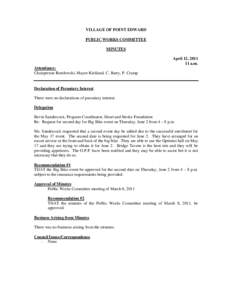 VILLAGE OF POINT EDWARD PUBLIC WORKS COMMITTEE MINUTES April 12, [removed]a.m. Attendance: