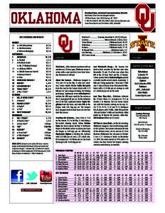 Week 11 | Iowa State | November 9 | Hilton Coliseum (8,524) | Ames, Iowa Brendan Flynn, Assistant Communications Director McClendon Center for Intercollegiate Athletics 180 West Brooks, Suite 2525 | Norman, OK[removed]C: 4