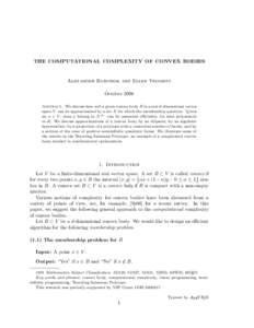 THE COMPUTATIONAL COMPLEXITY OF CONVEX BODIES  Alexander Barvinok and Ellen Veomett October 2006 Abstract. We discuss how well a given convex body B in a real d-dimensional vector space V can be approximated by a set X f