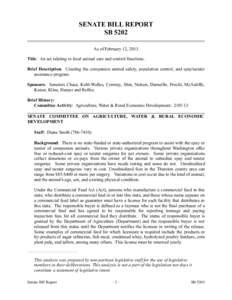 SENATE BILL REPORT SB 5202 As of February 12, 2013 Title: An act relating to local animal care and control functions. Brief Description: Creating the companion animal safety, population control, and spay/neuter assistanc