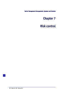 Senior Management Arrangements, Systems and Controls  Chapter 7 Risk control  PAGE