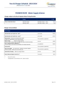 Fees & Charges Scheduleeffective from 1st July 2013 ______________________________________________________________________________________________________  PIONEER RIVER Water Supply Scheme