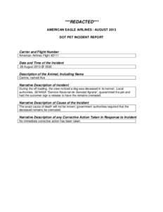 ***REDACTED*** AMERICAN EAGLE AIRLINES / AUGUST 2013 DOT PET INCIDENT REPORT Carrier and Flight Number American Airlines Flight #2111