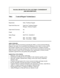 MASSACHUSETTS STATE LOTTERY COMMISSION JOB DESCRIPTION Title:  Central Repair Technician(s)