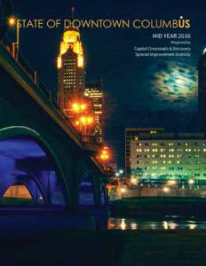 e  STATE OF DOWNTOWN COLUMBUS MID YEAR 2016 Prepared by
