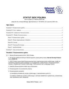 STATUT ISOC POLSKA stan na dzień 23. sierpnia 2006 roku załącznik do uchwały Walnego Zgromadzenia nrz 29. stycznia 2005 roku Spis treści Rozdział I. Postanowienia ogólne.................................