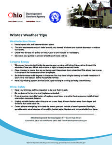 Winter Weather Tips Weatherize Your House • Insulate your attic and basement/crawl space.