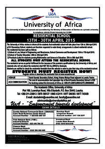 University of Africa The University of Africa is licensed and accredited by the Ministry of Education of Zambia as a private university in compliance with the Private University ActRESIDENTIAL SCHOOL 13TH - 30TH