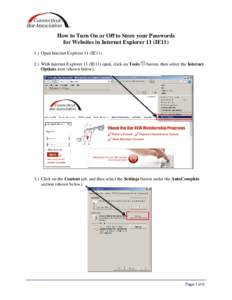   How to Turn On or Off to Store your Passwords for Websites in Internet Explorer 11 (IE11) 1.) Open Internet Explorer 11 (IE11With Internet Explorer 11 (IE11) open, click on Tools Options icon (shown below).