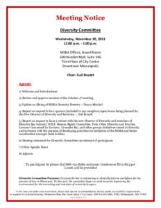 Meeting Notice Diversity Committee Wednesday, November 20, [removed]:00 p.m. - 1:00 p.m. MSBA Offices, Board Room 600 Nicollet Mall, Suite 380