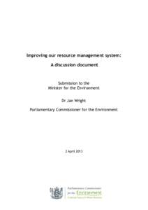 1  Improving our resource management system: A discussion document  Submission to the