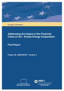European Commission  Addressing the Impact of the Financial Crisis on EU - Russia Energy Cooperation Final Report