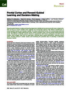 Neuron  Review Frontal Cortex and Reward-Guided Learning and Decision-Making Matthew F.S. Rushworth,1,2,* MaryAnn P. Noonan,1,2 Erie D. Boorman,1,2,3 Mark E. Walton,1,2 and Timothy E. Behrens1,2