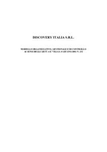 DISCOVERY ITALIA S.R.L.  MODELLO ORGANIZZATIVO, GESTIONALE E DI CONTROLLO AI SENSI DEGLI ARTT. 6 E 7 D.LGS. 8 GIUGNO 2001 N. 231  INDICE