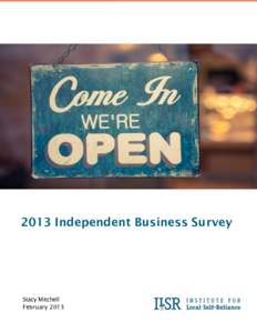 !  2013 Independent Business Survey Stacy Mitchell February 2013