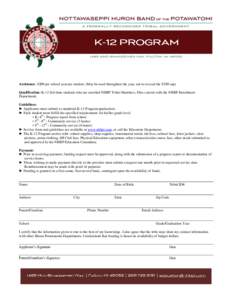 Assistance: $200 per school year per student. (May be used throughout the year, not to exceed the $200 cap) Qualification: K-12 full-time students who are enrolled NHBP Tribal Members. Files current with the NHBP Enrollm