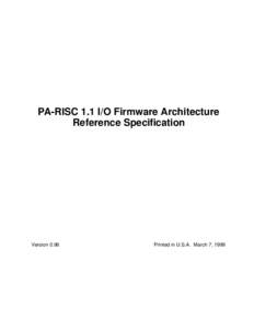 PA-RISC 1.1 I/O Firmware Architecture Reference Specification Version[removed]Printed in U.S.A. March 7, 1999