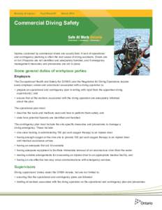 Ministry of Labour  l  Fact Sheet #3  l  March[removed]Commercial Diving Safety Injuries sustained by commercial divers are usually fatal. A lack of operational and contingency planning is often the root cause of d