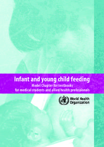Infant and young child feeding Model Chapter for textbooks for medical students and allied health professionals Infant and young child