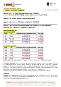 Roma, 27 febbraioCircolare nmodificata Oggetto n. 1: 6^ Prova Circuito Nazionale MasterArmi individuali - CHIAVARI (GE) – sabato 18 e domenica 19 aprile 2015