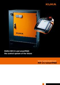 KUKA KR C4 and smartPAD: the control system of the future Control system/Control panel  KR C4 /smartPAD