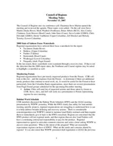 Council of Regions Meeting Notes November 15, 2007 The Council of Regions met via conference call. Chairman Steve Martin opened the meeting and reviewed the agenda. Three topics were added. On the call were Steve Martin 