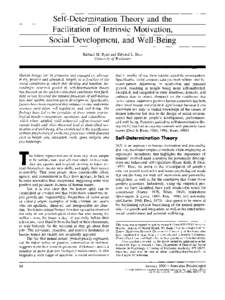 Self-Determination Theory and the Facilitation of Intrinsic Motivation, Social Development, and Well-Being Richard M. Ryan and Edward L. Deci University of Rochester