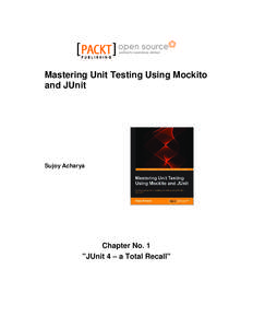 Mastering Unit Testing Using Mockito and JUnit Sujoy Acharya  Chapter No. 1