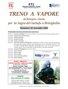 TRENO A VAPORE da Bologna e Imola per la Sagra del tartufo a Brisighella Domenica 18 novembre 2018 Programma ed orari provvisori (da confermare):