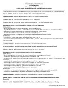 CITY OF TAKOMA PARK, MARYLAND ROLLING AGENDA Thursday, June 9, 2016 – test one (Future Council Agendas are Tentative - Items are Subject to Change) The Rolling Agenda includes Council Meetings and the Council Schedule;