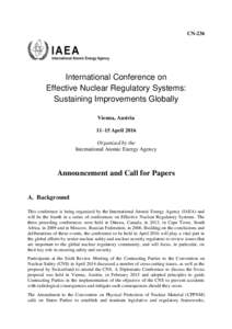 CN-236  International Conference on Effective Nuclear Regulatory Systems: Sustaining Improvements Globally Vienna, Austria