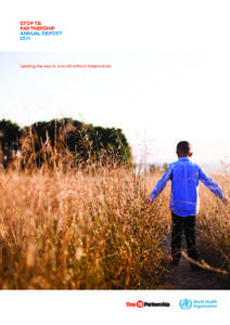 STOP TB PARTNERSHIP ANNUAL REPORT[removed]Leading the way to a world without tuberculosis.