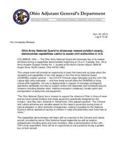 Nov. 22, 2013 Log # 13-32 For Immediate Release Ohio Army National Guard to showcase newest aviation assets, demonstrate capabilities useful to assist civil authorities in U.S.