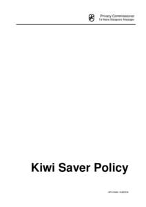 Privacy Commissioner Te Mana Matapono Matatapu Kiwi Saver Policy OPCA335516