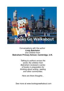 Conversations with the author Lindy Batchelor and children from Babraham Primary School, Cambridge, U.K. Talking to authors across the world, the children from