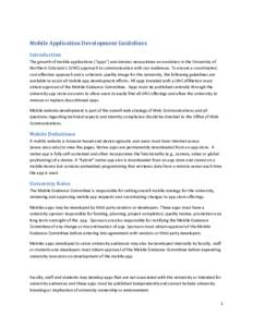 Mobile Application Development Guidelines Introduction The growth of mobile applications (“apps”) and devices necessitates an evolution in the University of Northern Colorado’s (UNC) approach to communication with 