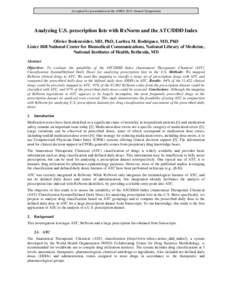 Accepted for presentation at the AMIA 2014 Annual Symposium  Analyzing U.S. prescription lists with RxNorm and the ATC/DDD Index Olivier Bodenreider, MD, PhD, Laritza M. Rodriguez, MD, PhD Lister Hill National Center for